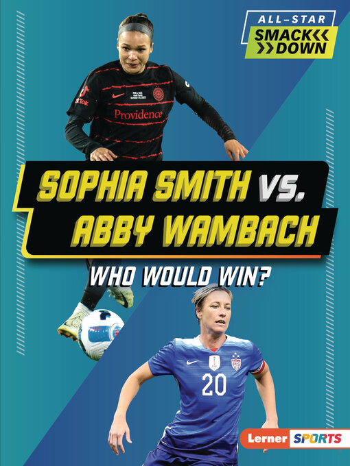 Title details for Sophia Smith vs. Abby Wambach by Anne E. Hill - Available